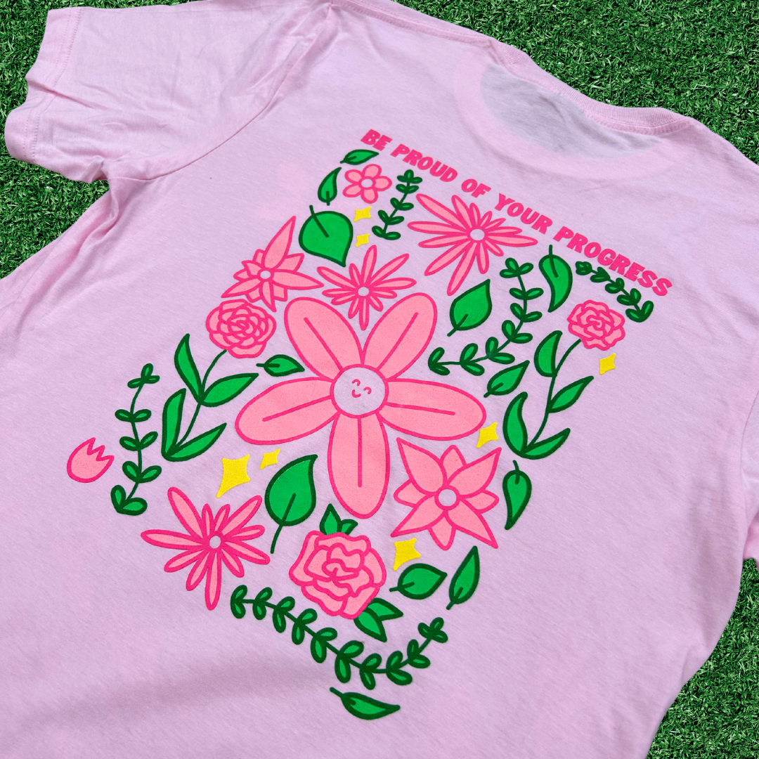 Be Proud of Your Progress Pink Floral Tee