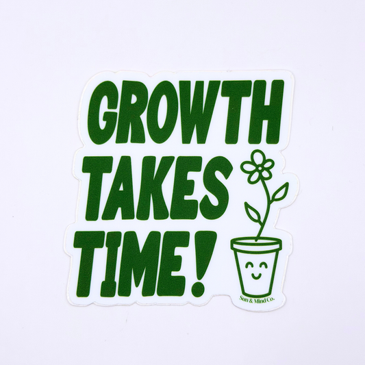 Growth Takes Time Sticker