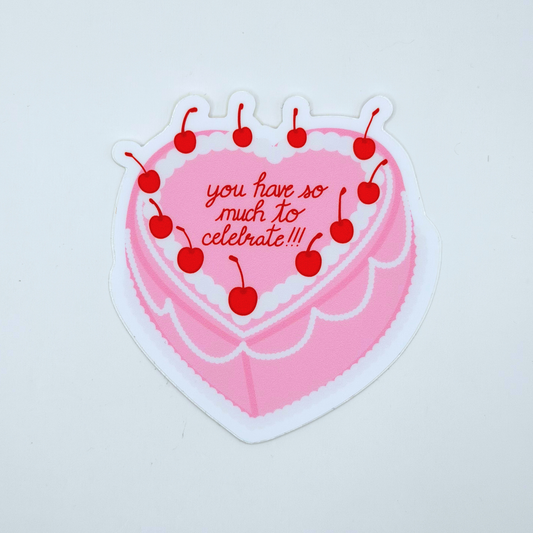 You Have So Much To Celebrate Pink Cake Sticker