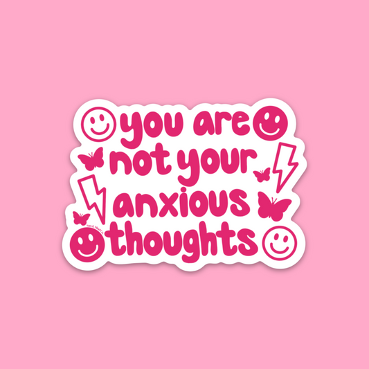 Pink You Are Not Your Anxious Thoughts Sticker