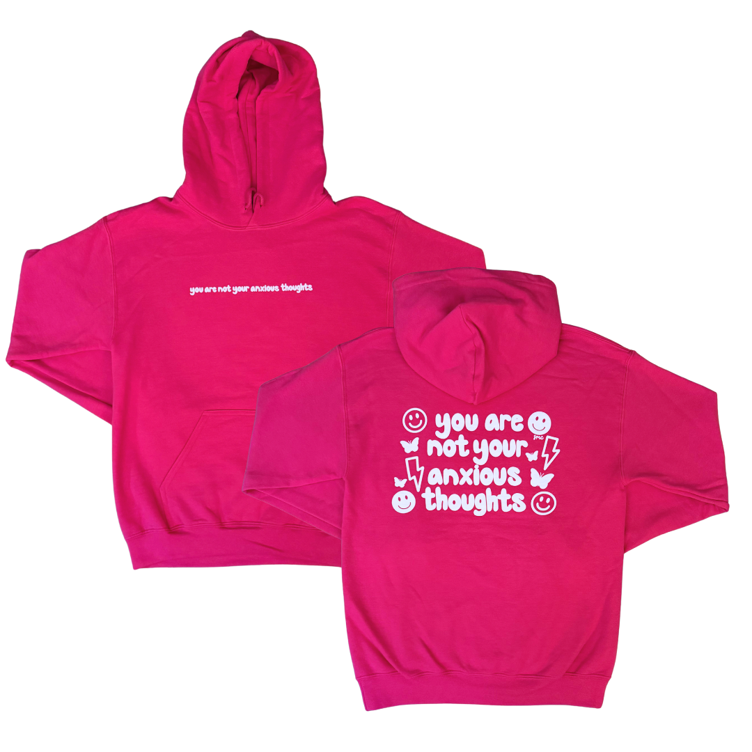 You Are Not Your Anxious Thoughts Hoodie