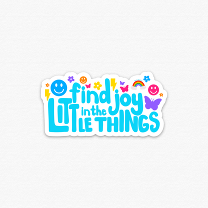 Find Joy in the Little Things Sticker