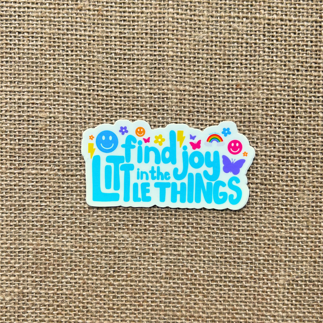 Find Joy in the Little Things Sticker