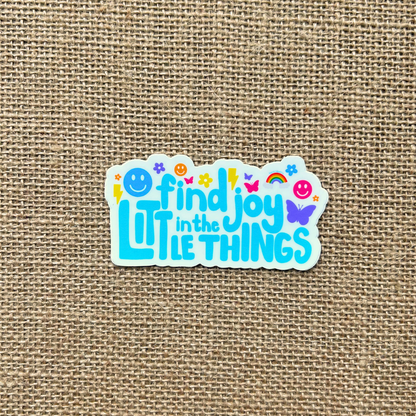 Find Joy in the Little Things Sticker