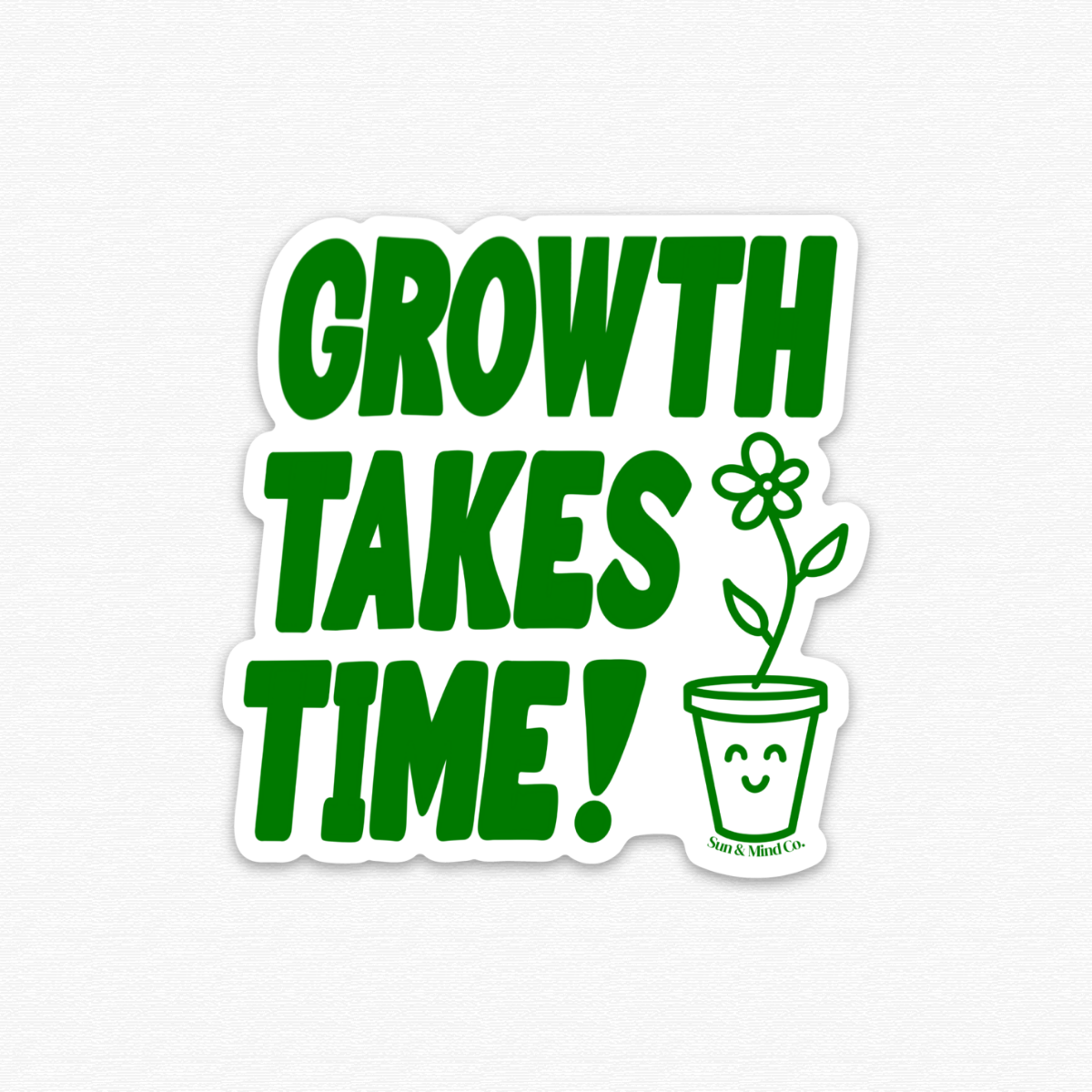 Growth Takes Time Sticker