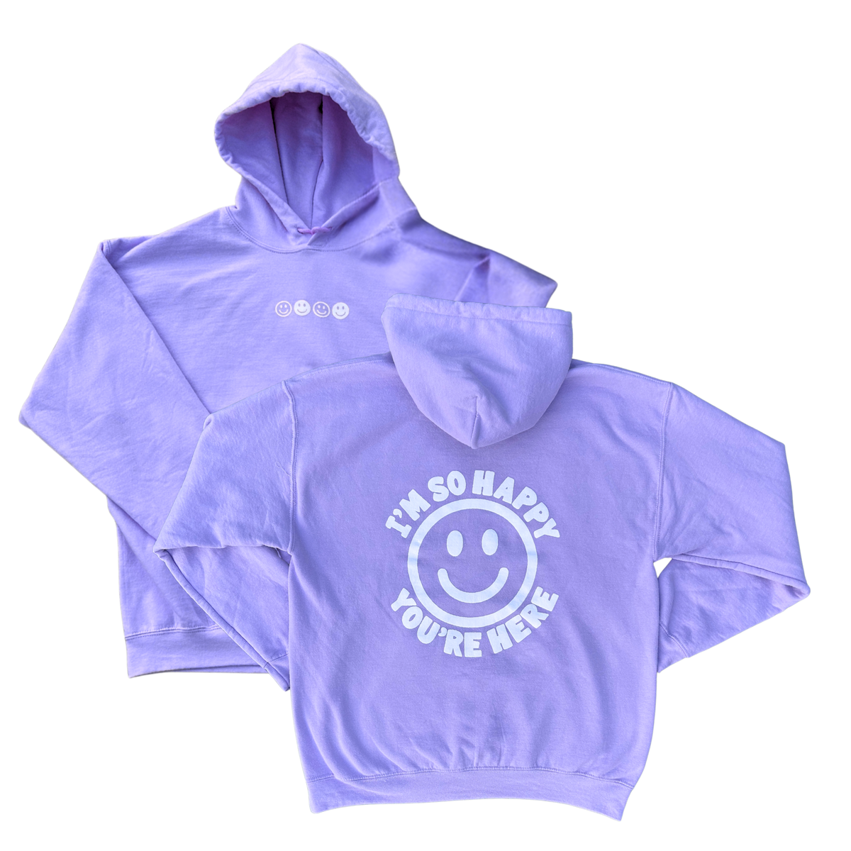 I'm So Happy You're Here Hoodie