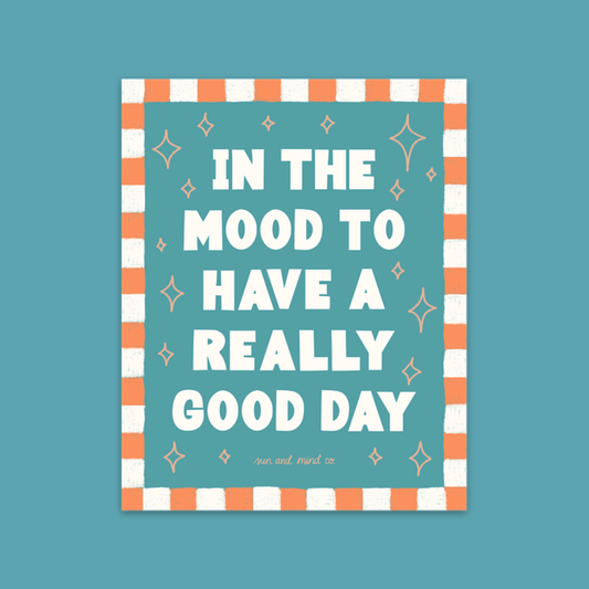 In The Mood To Have A Really Good Day Magnet