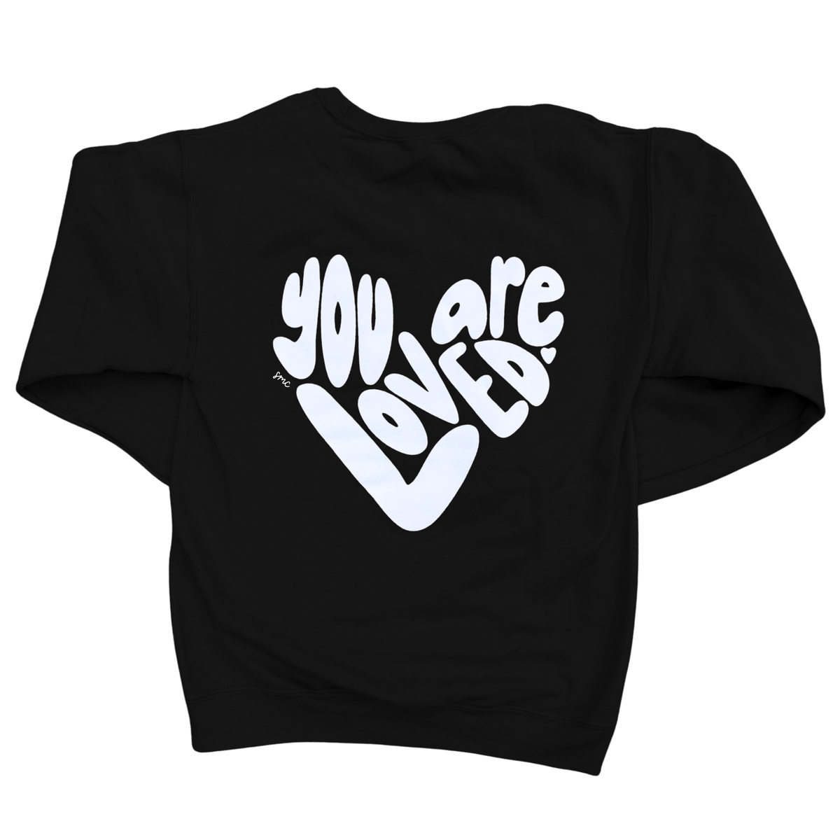 You Are Loved Crewneck Sweatshirt [PRE-ORDER]
