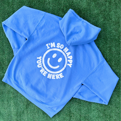 I'm So Happy You're Here Carolina Blue Oopsie Hoodie