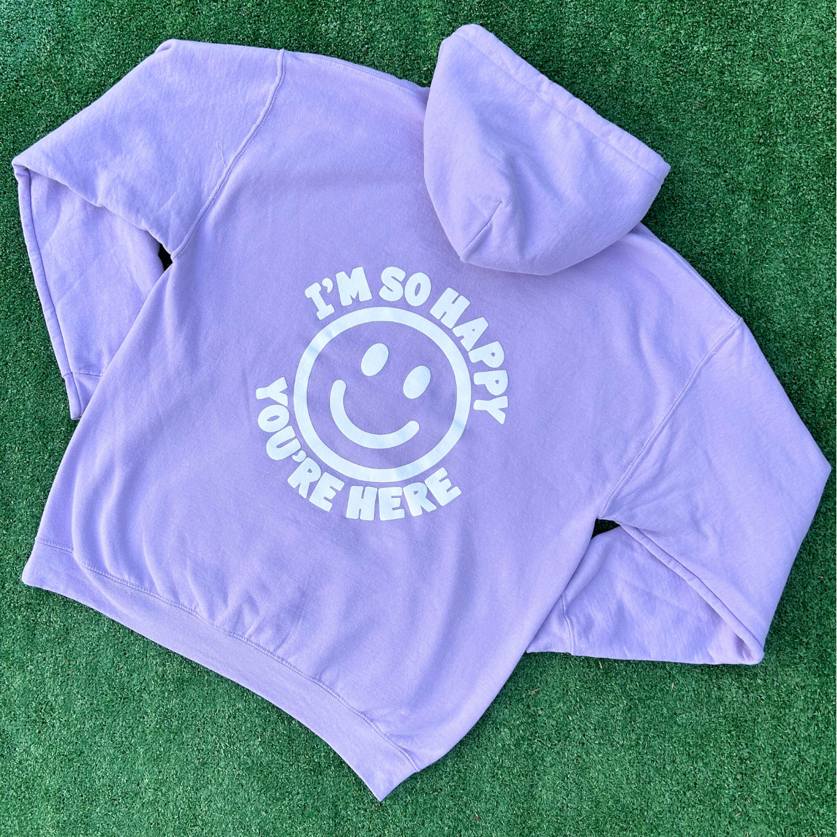 I'm So Happy You're Here Hoodie